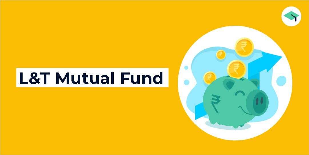 L T Mutual Fund NAV Performance And Latest L T Mutual Fund Schemes 