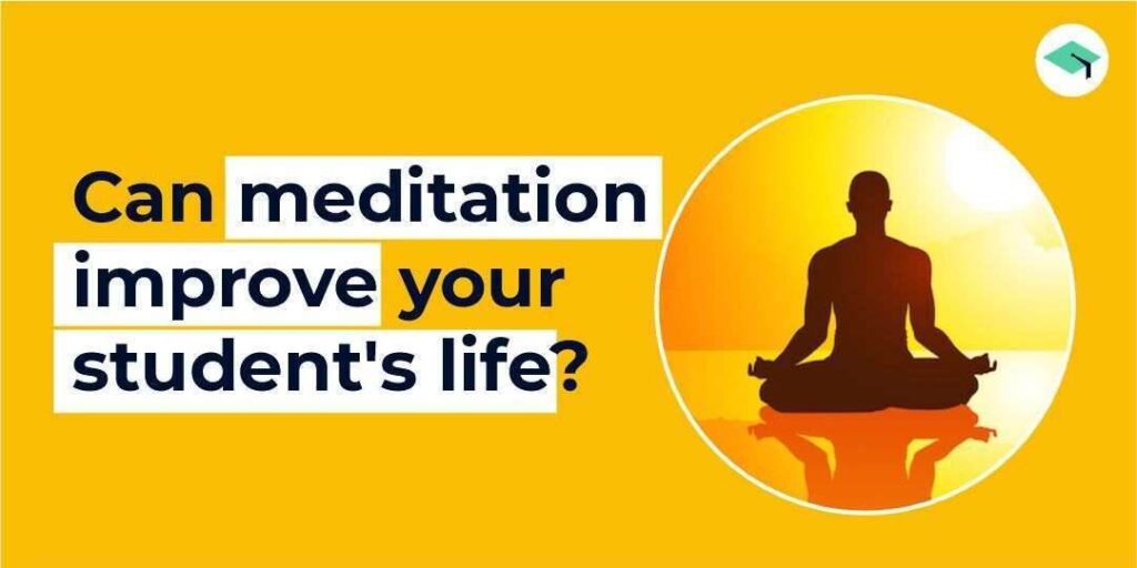 Can meditation improve student's life