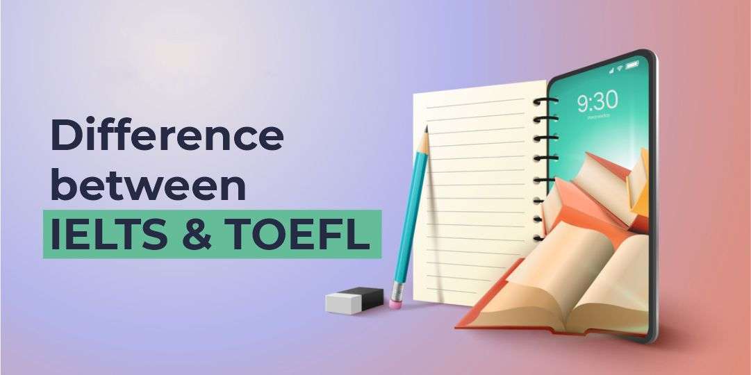 Differences between IELTS and TOEFL.