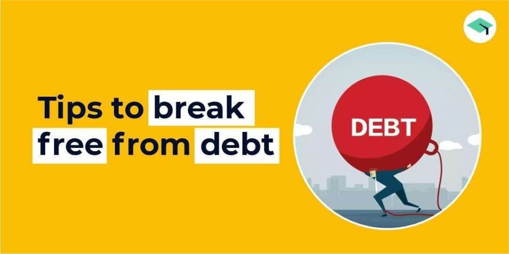 7 amazing tips to break free from debt