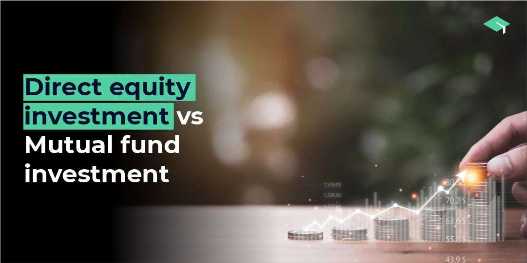 Equity Investment vs Investment in mutual funds