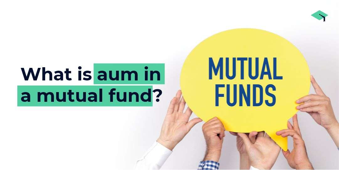 What is AUM in mutual funds? All you need to know