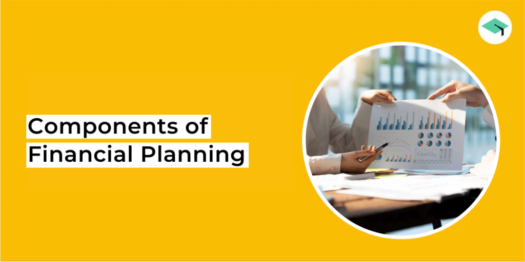 Components of Financial Planning