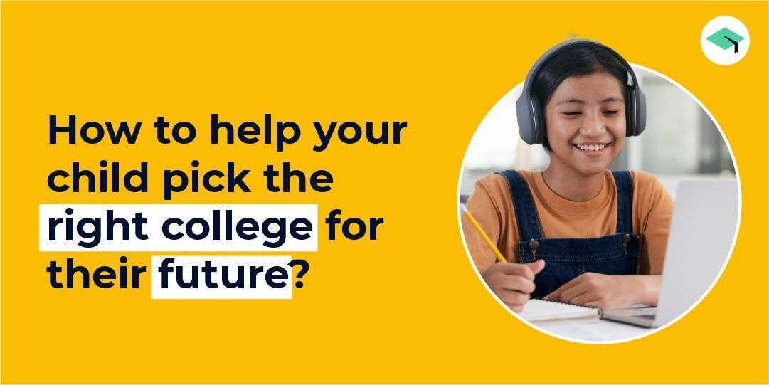 help your child pick the right college for their future