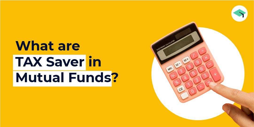 What is a tax saver mutual fund? How does it work?