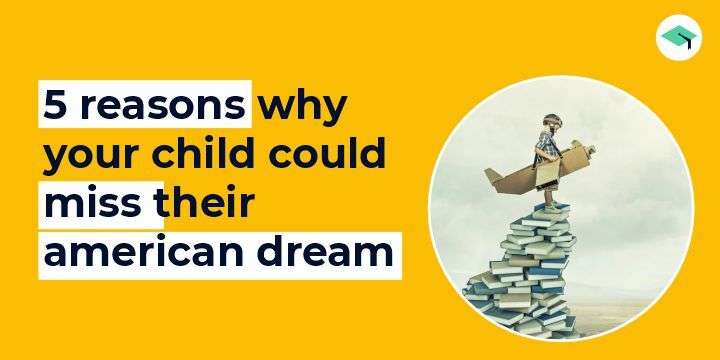 Here is why your child could miss their American dream