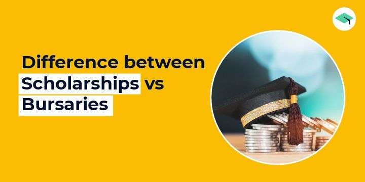 Difference between Scholarships vs Bursaries