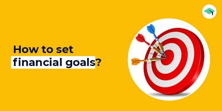How do you set financial goals?