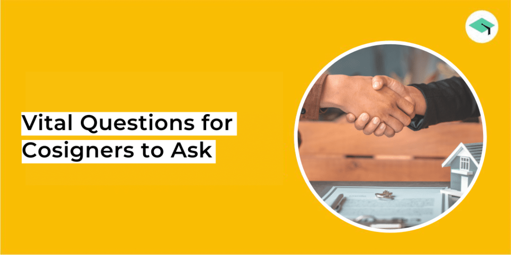 Vital Questions for Cosigners to Ask