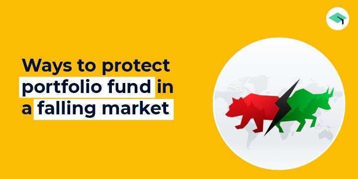 Ways to protect portfolio fund in falling market