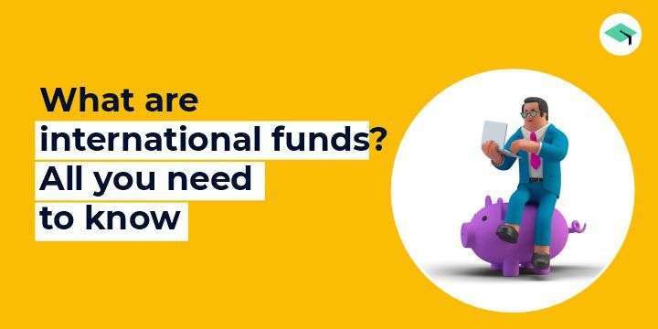 What are international funds? All you need to know