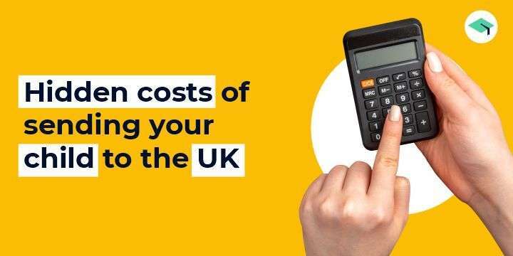 Hidden costs of sending your child to the UK