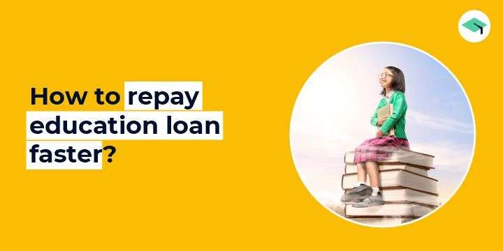 how to repay education loan faster