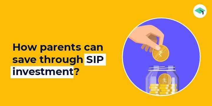 How you can save through SIP investment as parents?
