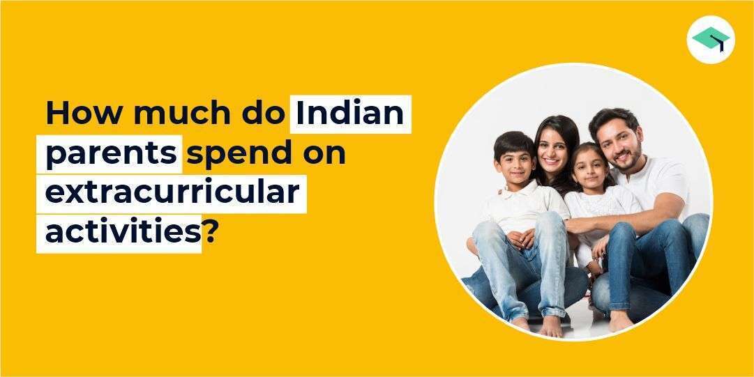 How much do Indian parents spend on extracurricular activities?