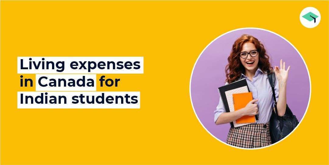 Living expenses in Canada for Indian students