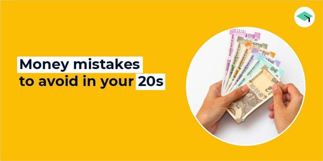 Money mistakes to avoid in your 20s