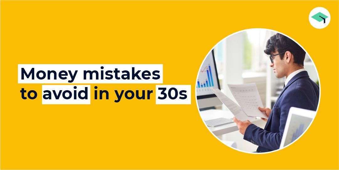 Financial blunders to avoid in your 30s