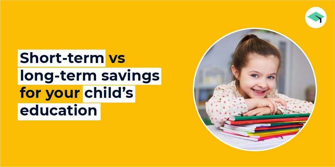Short-term vs long-term savings for a child’s education. How to build them?
