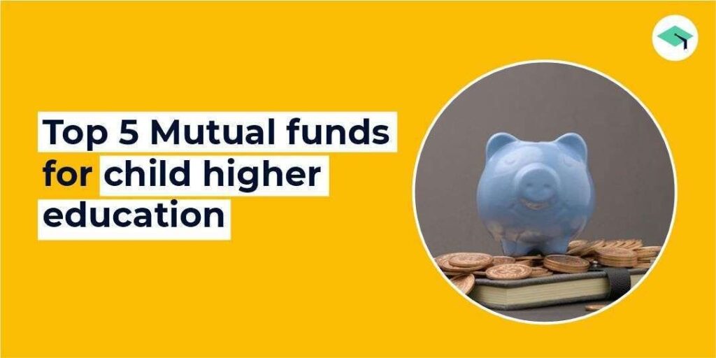 top-5-mutual-funds-for-child-higher-education