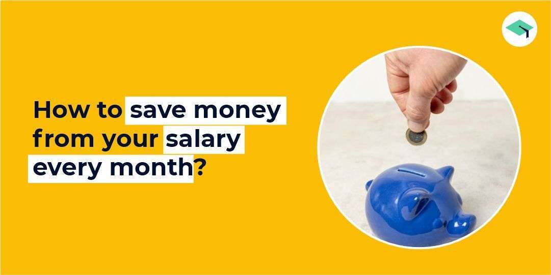  How To Save Money From Your Salary Every Month EduFund