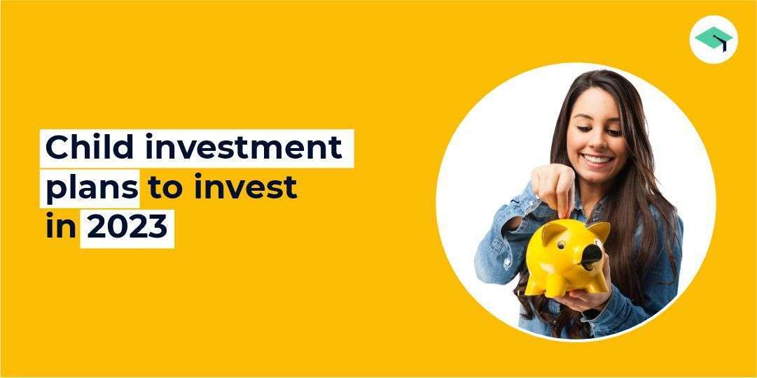 Child investment plans to invest in 2023