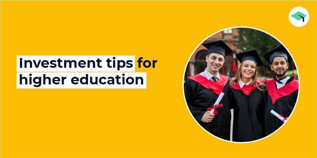 Investment tips for higher education in India