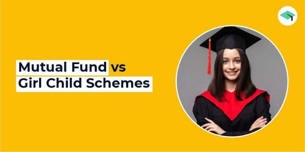 Mutual fund vs Girl child schemes