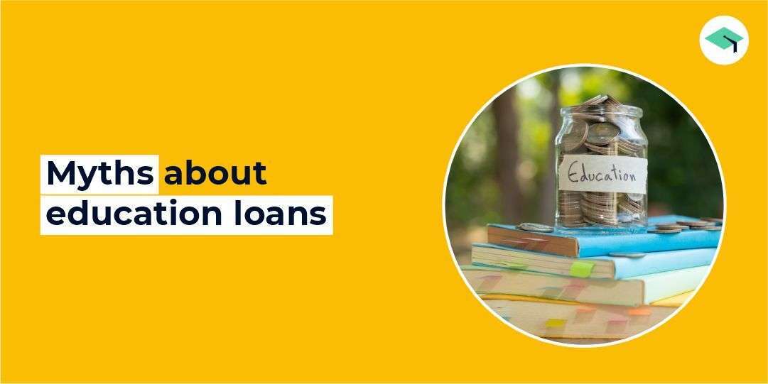 Myths about education loans