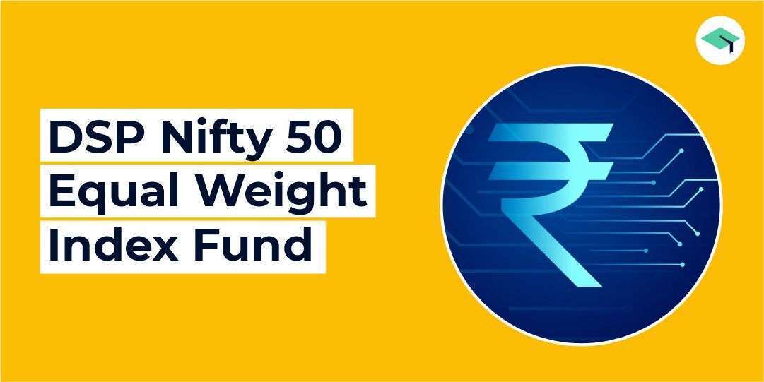 DSP Nifty 50 Equal Weight Index Fund