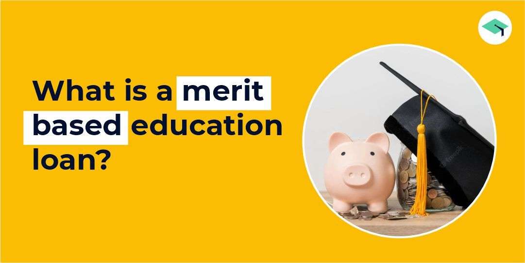What is a merit-based education loan?