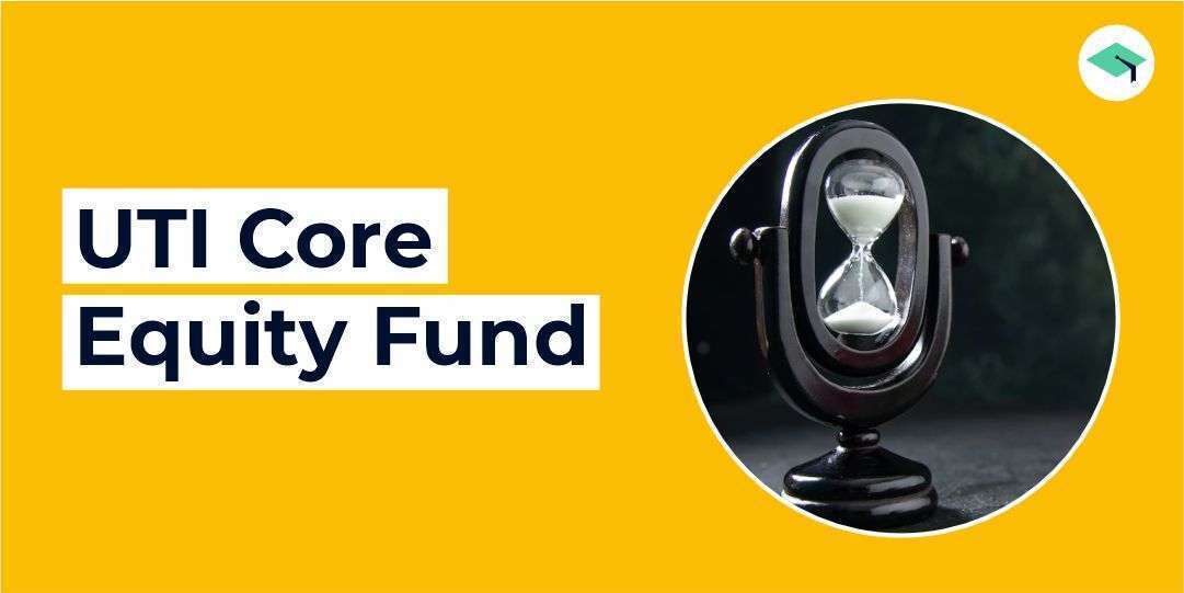 UTI Core Equity Fund