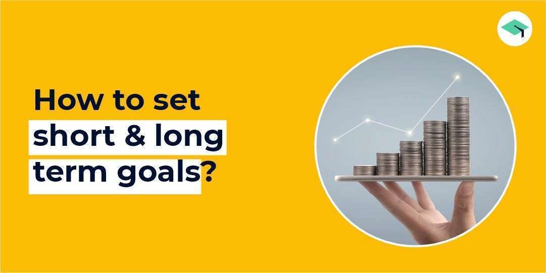 Ways to set short-term and long-term goals?