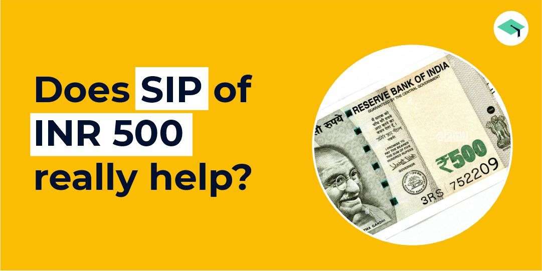 Does a SIP of INR 500 really help?