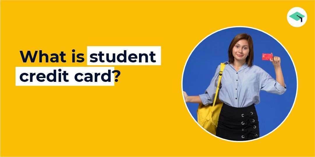 What is a student credit card?