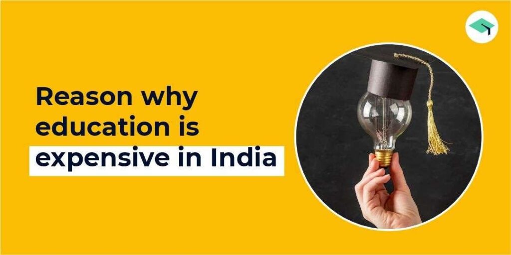 what-are-the-reasons-why-education-in-india-is-so-expensive