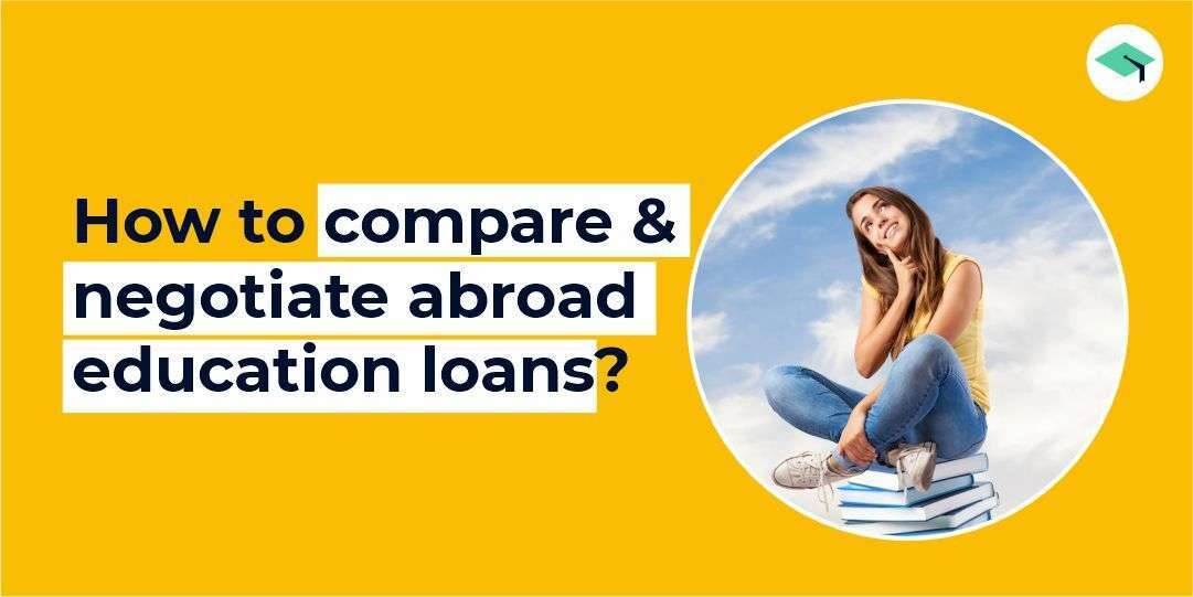 How to compare abroad education loans?