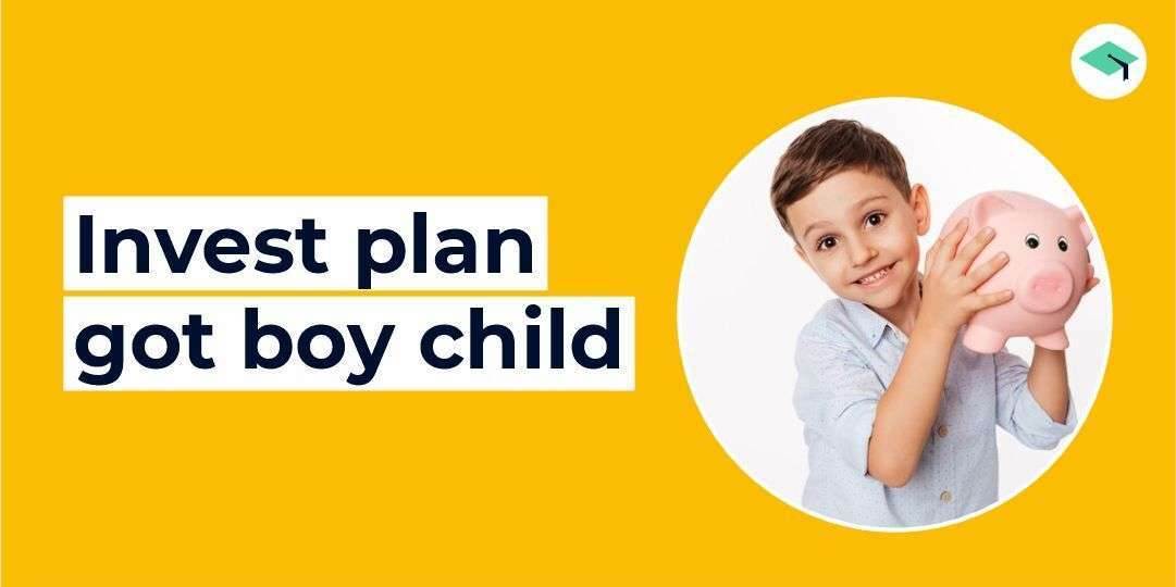 Investment plans for a boy child