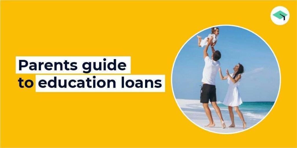 Parent's guide to education loans