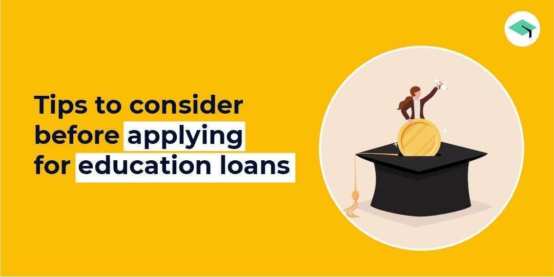 Tips to consider before applying for an abroad education loans