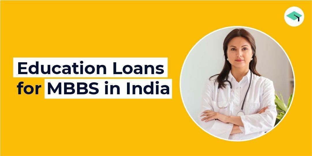 Education loans for MBBS in India