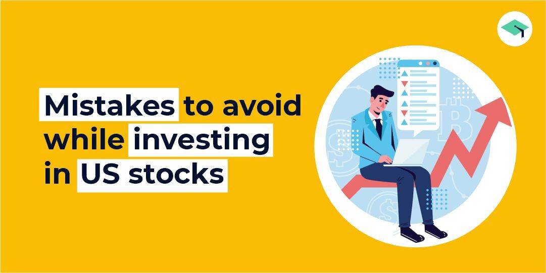 mistakes to avoid while investing in us stock market