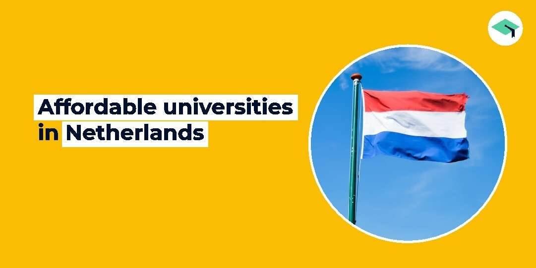 Affordable Universities in the Netherlands