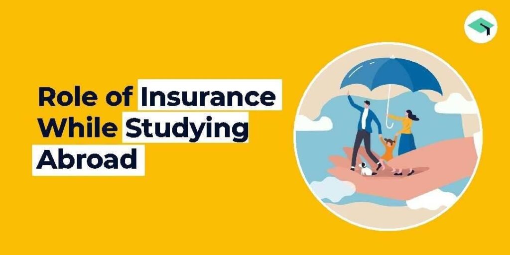 Role of Insurance While Studying Abroad