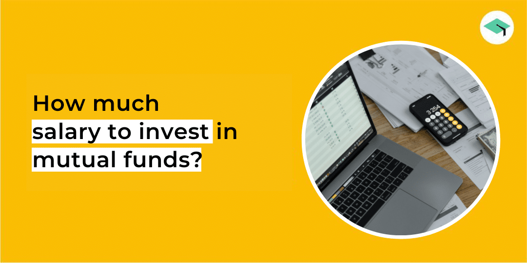 how much salary to invest in mutual funds