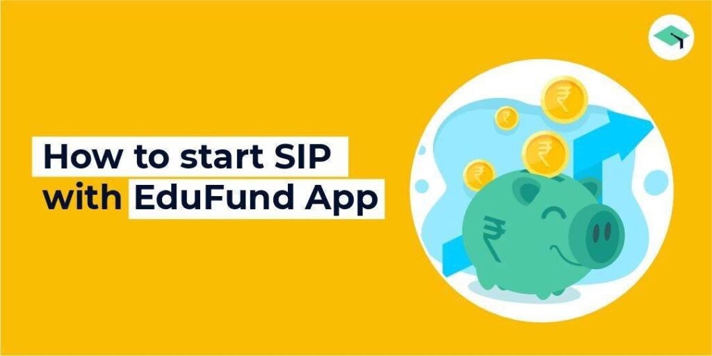 How to start a SIP on the EduFund App