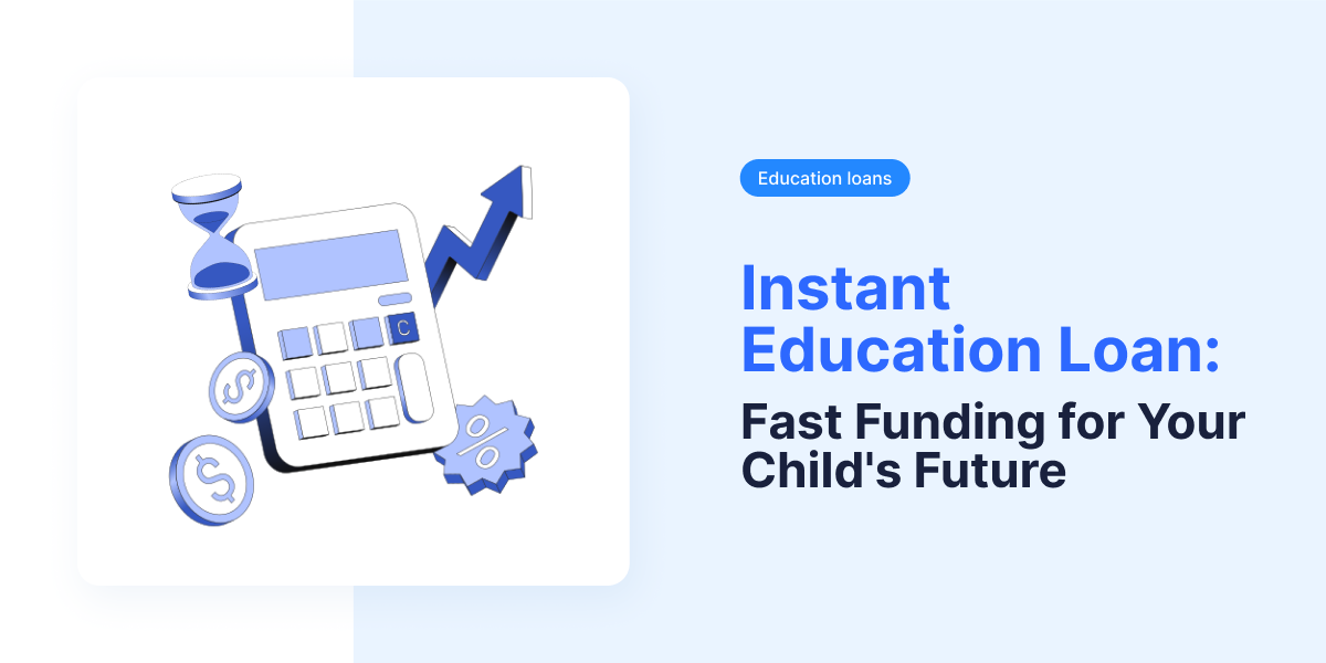 Instant Education Loan