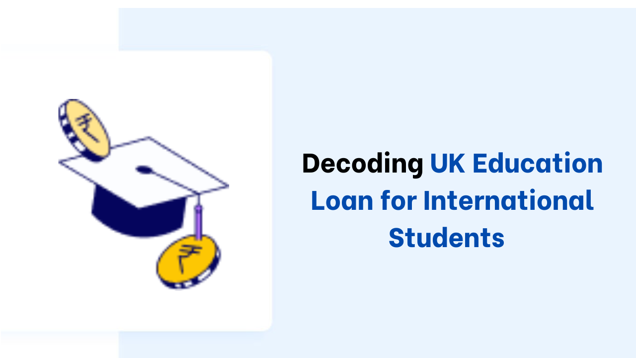 Decoding-UK-Education-Loan-for-International-Students-