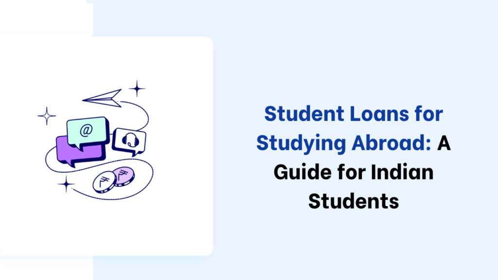 Student-Loans-for-Studying-Abroad-A-Guide-for-Indian-Students